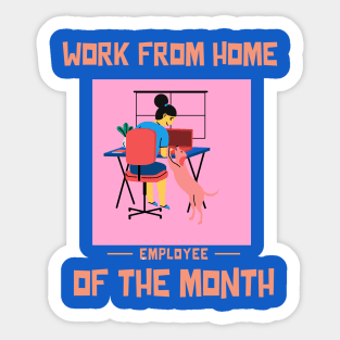 Work From Home Employee of the Month Sticker
